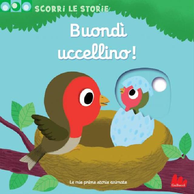 Buondì uccellino! • Gallucci Editore