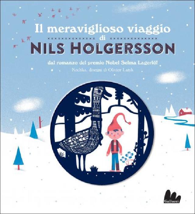 Il meraviglioso viaggio di Nils Holgersson • Gallucci Editore