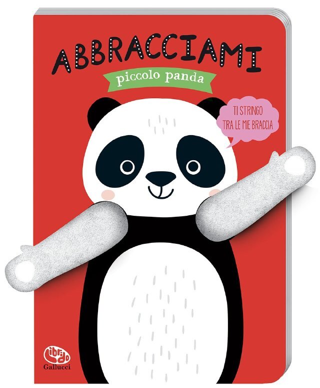 Abbracciami piccolo panda • Gallucci Editore