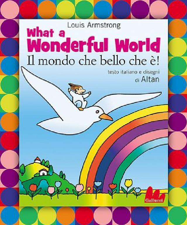 What a Wonderful World • Gallucci Editore