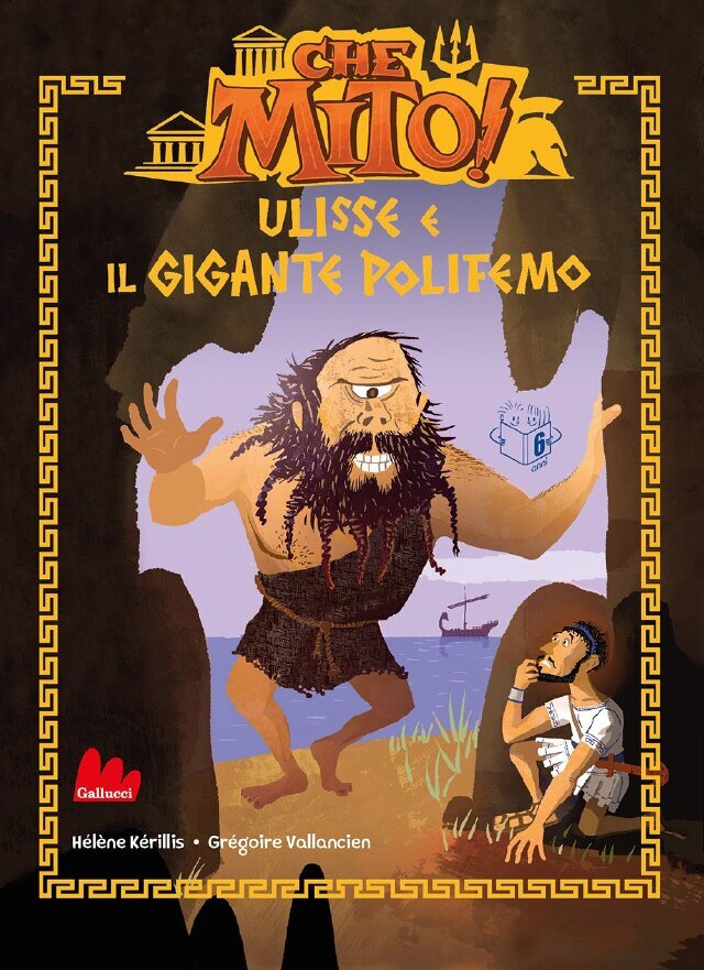 Che mito! Ulisse e il gigante Polifemo • Gallucci Editore