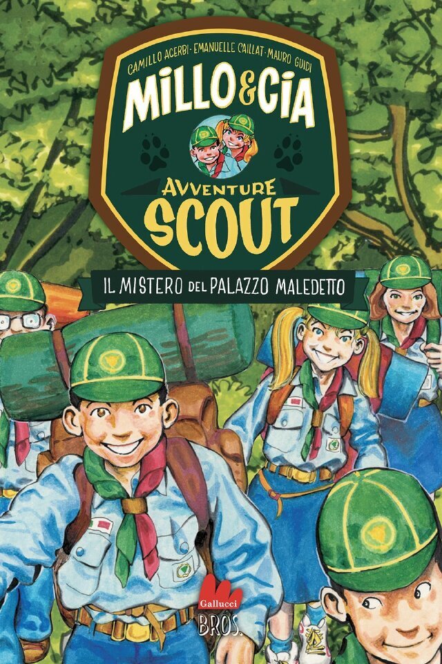 Millo & Cia - Avventure scout. Il mistero del palazzo maledetto • Gallucci Editore