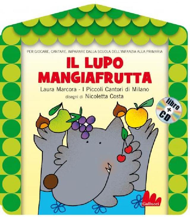 Il lupo mangiafrutta • Gallucci Editore