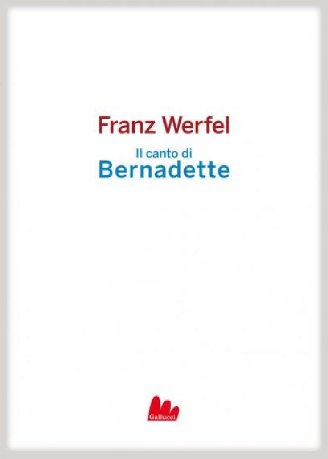 Il canto di Bernadette • Gallucci Editore