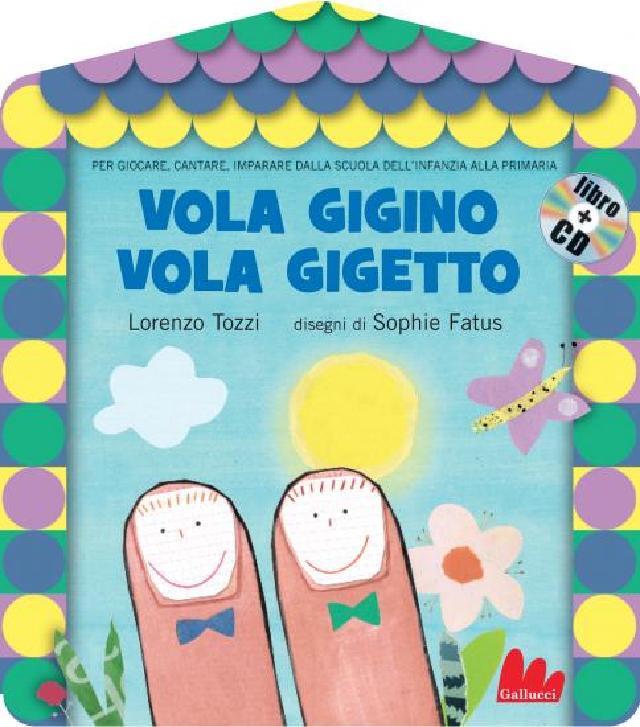 Vola Gigino vola Gigetto • Gallucci Editore