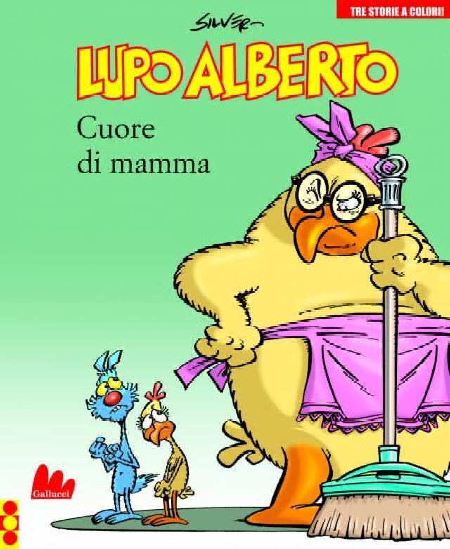 Lupo Alberto Cuore di mamma • Gallucci Editore