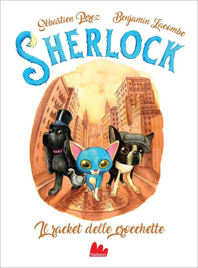 Sherlock. Il racket delle crocchette • Gallucci Editore