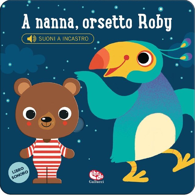 A nanna, orsetto Roby • Gallucci Editore