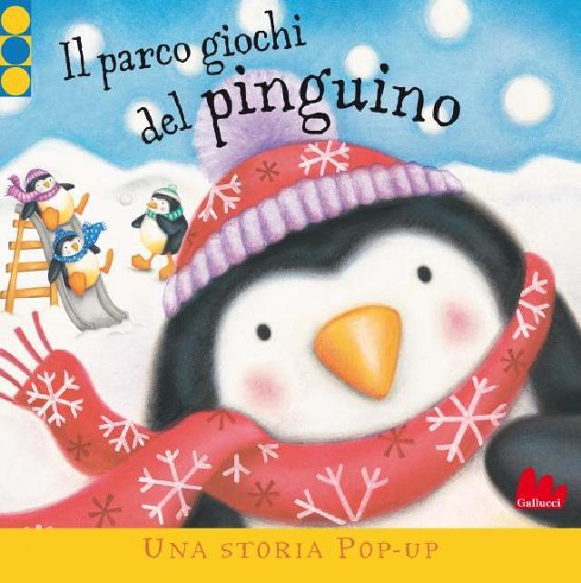 Il parco giochi del pinguino • Gallucci Editore