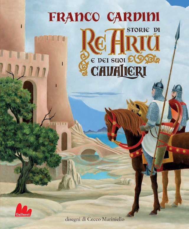 Storie di Re Artù e dei suoi cavalieri ��• Gallucci Editore