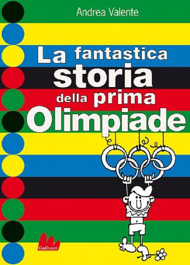 La fantastica storia della prima Olimpiade • Gallucci Editore