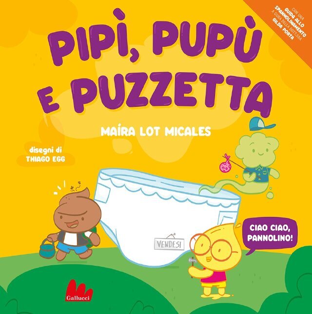 Pipì, Pupù e Puzzetta • Gallucci Editore